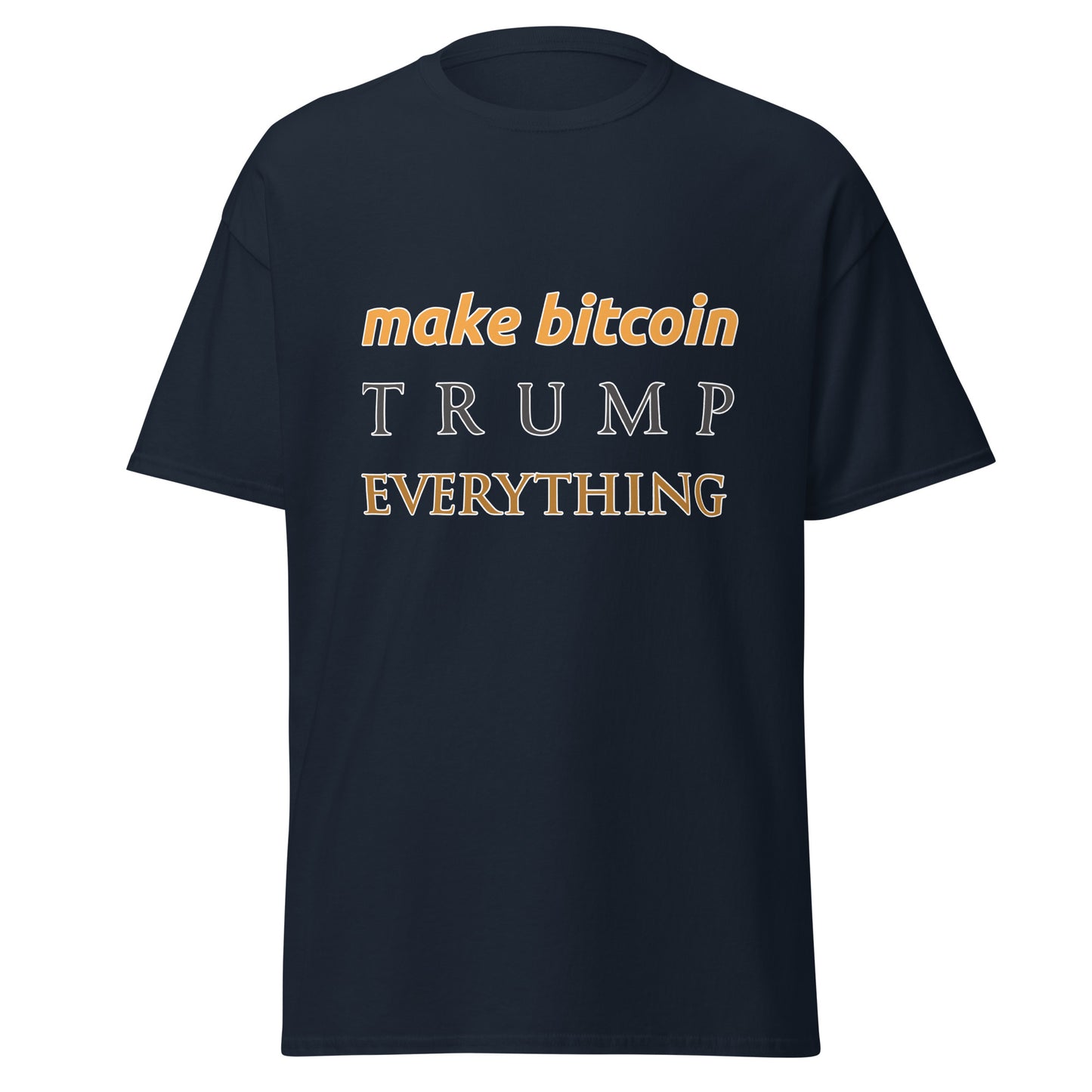 Make Bitcoin Trump Everything T